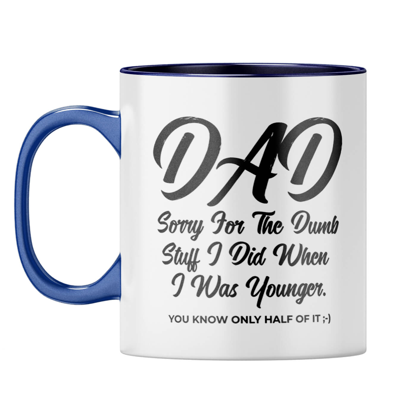 Dad Sorry for Dumb Stuff Coffee Mug - product image 5