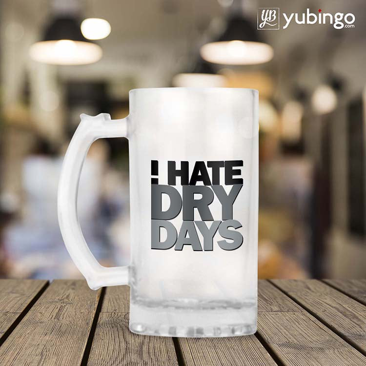 I Hate Dry Days Beer Mug - product image 2