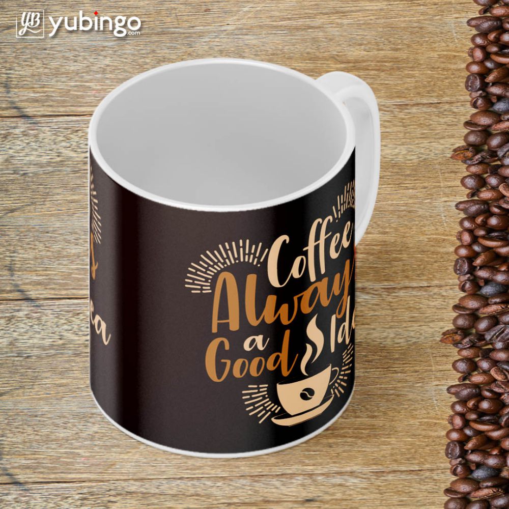 Coffee Always Good Coffee Mug - product image 4