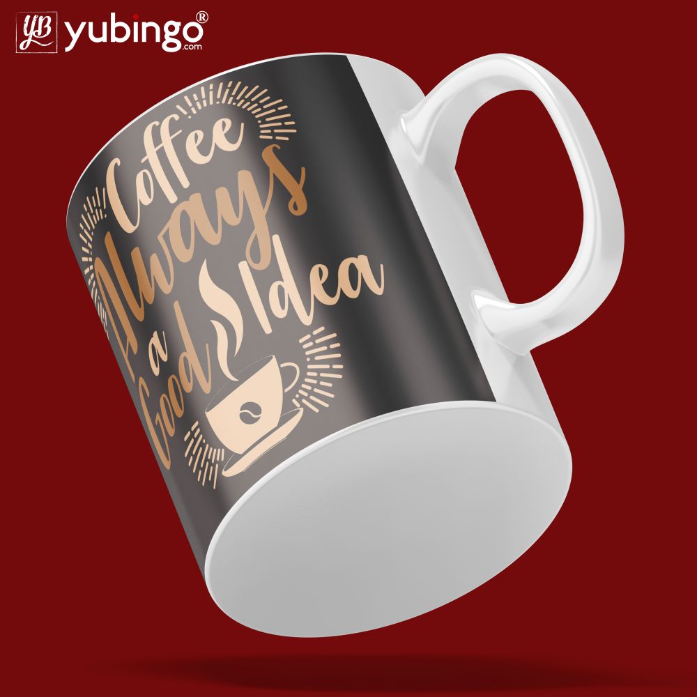 Coffee Always Good Coffee Mug - product image 5