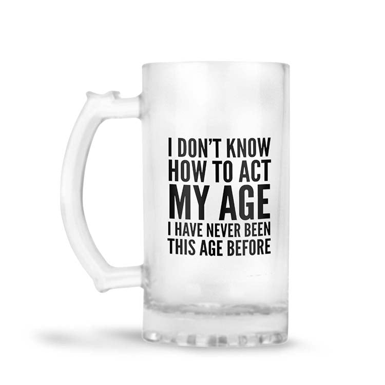 How To Act My Age Beer Mug - corporate gift by YuBingo