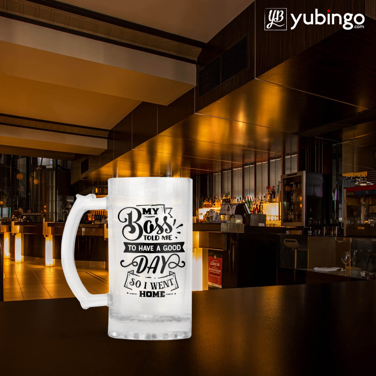 My Boss Told Me To Have A Good Day Beer Mug - product image 5