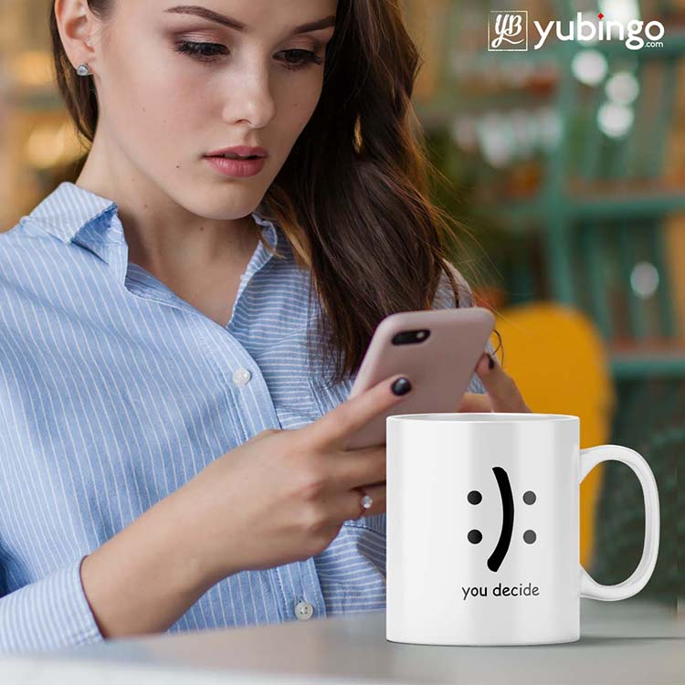 You Decide Coffee Mug - product image 3